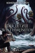 Cover: Der letzte Weltenreisende (Buch 5) - Magic Dome Books