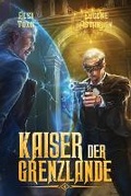 Cover: Kaiser der Grenzlande (Buch 4) - Magic Dome Books