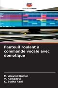 Cover: Fauteuil roulant &agrave; commande vocale avec domotique - Editions Notre Savoir