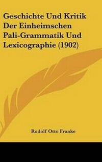 Abbildung von: Geschichte Und Kritik Der Einheimschen Pali-Grammatik Und Lexicographie (1902) - Kessinger Publishing