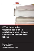 Cover: Effet des cycles thermiques sur la r&eacute;sistance des r&eacute;sines contenant diff&eacute;rentes fibres - Editions Notre Savoir