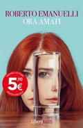 Cover: Ora amati - Liberitutti;Feltrinelli