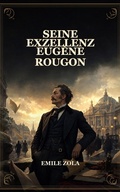 Cover: Seine Exzellenz Eug&egrave;ne Rougon - Caelwick Press
