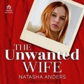 Cover: The Unwanted Wife - Tantor