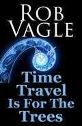 Cover: Time Travel Is For The Trees - Dog Copilot Press