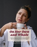 Cover: On Her Own and Whole - Dr. Patricia A. Farrell