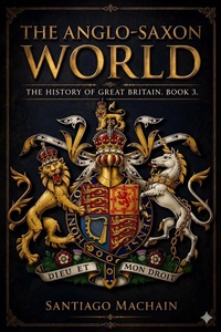 Enlarge image Cover: The Anglo-Saxon World - Santiago Machain