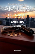 Cover: Antillus Stein : Antillus Stone : Deutsche Ausgabe - Eric Jones