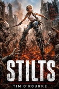 Cover: Stilts: A Gripping Post-Apocalyptic Survival Thriller - Ravenwoodgreys