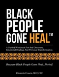 Cover: BLACK PEOPLE GONE HEAL(TM) - New Mind Studio, New Mind Coaching