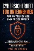 Cover: Cybersicherheit fuer Unternehmen fuer Unternehmer und Freiberufler - Live Stronger Faster