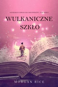 Cover: Wulkaniczne szklo (Oliver Blue i szkola dla jasnowidz&oacute;w - Tom trzeci) - Independent Author