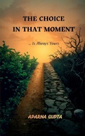Cover: The Choice In That Moment - Notion Press