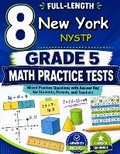 Cover: 8 New York NYSTP Grade 5 Math Practice Tests - Testinar Inc