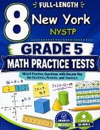 Enlarge image Cover: 8 New York NYSTP Grade 5 Math Practice Tests - Testinar Inc