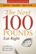 Cover: The Next 100 Pounds - Morgan James Publishing llc