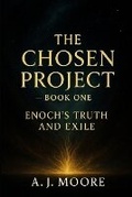 Cover: The Chosen Project - Book One - Action Consulting & Media Group