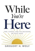 Cover: While You're Here - Wolf Media Group