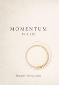 Cover: Momentum Is a Lie - Moonfly Press