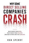 Cover: Why Direct Selling Companies Crash - Rob Sperry