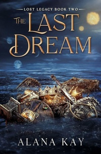 Enlarge image Cover: The Last Dream - Fate Unbound Publishing LLC