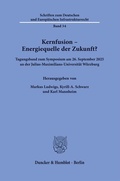 Cover: Kernfusion - Energiequelle der Zukunft? - Duncker & Humblot