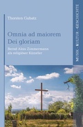 Cover: Omnia ad maiorem Dei gloriam - K&ouml;nigshausen & Neumann