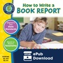 Cover: How to Write a Book Report Gr. 5-8 - Classroom Complete Press