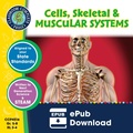 Cover: Cells, Skeletal & Muscular Systems Gr. 5-8 - Classroom Complete Press
