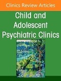 Cover: Antipsychotics in Children and Adolescents, An Issue of Child and Adolescent Psychiatric Clinics of North America: Volume 36-1 - Churchill Livingstone