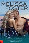 Cover: Then Came Love (The Bradens & Montgomerys, Pleasant Hill ? Oak Falls) - World Literary Press