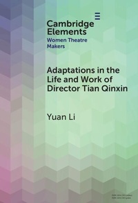 Enlarge image Cover: Adaptations in the Life and Work of Director Tian Qinxin - Cambridge University Press