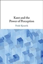 Cover: Kant and the Power of Perception - Cambridge University Press