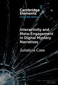 Cover: Interactivity and Meta-Engagement in Digital Mystery Narratives - Cambridge University Press