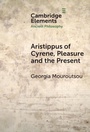 Cover: Aristippus of Cyrene, Pleasure and the Present - Cambridge University Press