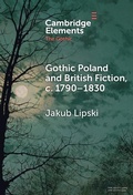 Cover: Gothic Poland and British Fiction, c. 1790-1830 - Cambridge University Press