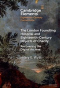 Cover: London Foundling Hospital and Eighteenth-Century Objects of Charity - Cambridge University Press