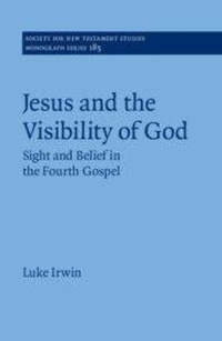 Enlarge image Cover: Jesus and the Visibility of God - Cambridge University Press