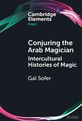 Cover: Conjuring the Arab Magician - Cambridge University Press