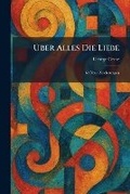 Cover: A?ber Alles Die Liebe - Tradd Street Press