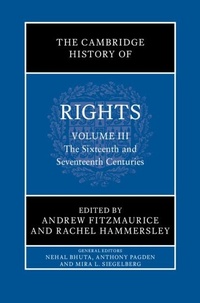 Enlarge image Cover: Cambridge History of Rights: Volume 3, The Sixteenth and Seventeenth Centuries - Cambridge University Press