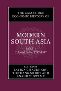 Cover: Cambridge Economic History of Modern South Asia, Part 1, Colonial India, 1757-1947 - Cambridge University Press