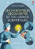Cover: Les incroyables decouvertes de 100 grands scientifiques - Editions Usborne