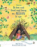 Cover: Ik ben niet (heel erg) bang om ALLEEN te zijn - Uitgeverij Usborne