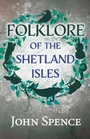 Cover: Folklore of the Shetland Isles - Read Books Ltd.