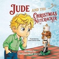 Cover: Jude and the Christmas Nutcracker - Mirror Publishing