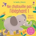 Cover: Ne chatouille pas l'elephant ! - Usborne Publishing Ltd