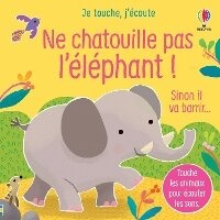 Enlarge image Cover: Ne chatouille pas l'elephant ! - Usborne Publishing Ltd