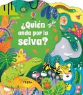 Cover: ?Quien anda por la selva? - Usborne Publishing Ltd