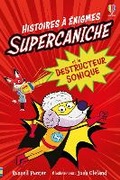 Cover: Supercaniche et le destructeur sonique - Usborne Publishing Ltd